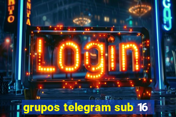 grupos telegram sub 16